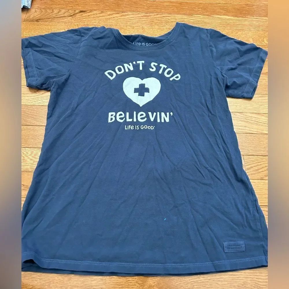 Life is Good Don’t Stop Believin Nurse Tshirt
